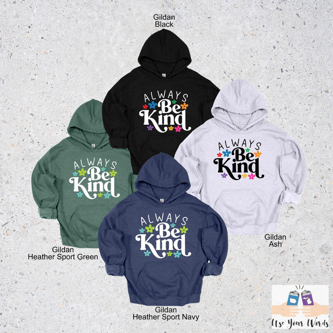 Gildan Floral Always Be Kind Hoodie/Crewneck